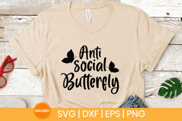Anti Social Butterfly Svg Quote: A Design for the Right Projects