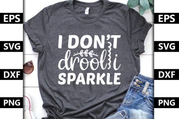 Baby Quote Design, I Don’t Drool I Sparkle