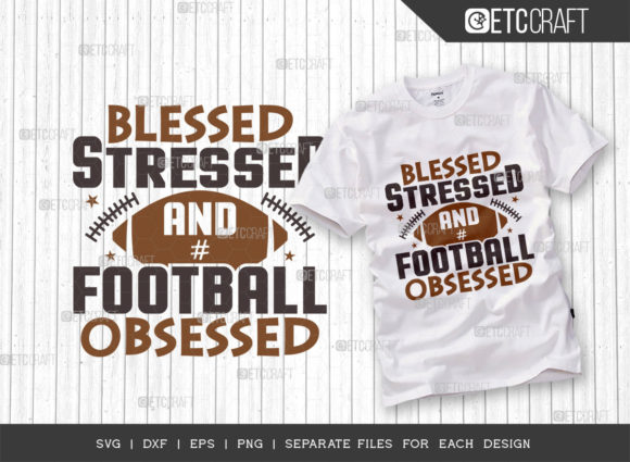 Blessed Stressed and Football Obsessed: A Designer’s Perspective