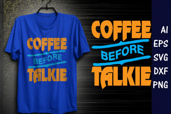 Coffee Quote Design, Coffee Before Talk Review