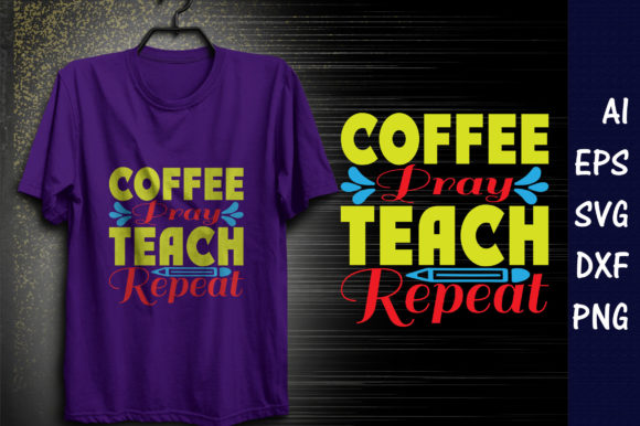 Homeschool Mom Quote Design: Coffee, Pray, Teach, Repeat