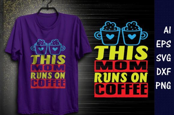 Homeschool Mom Quote Design, This Mom Runs on Coffee