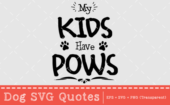 My Kids Have Paws - SVG Quote Review for Real Projects
