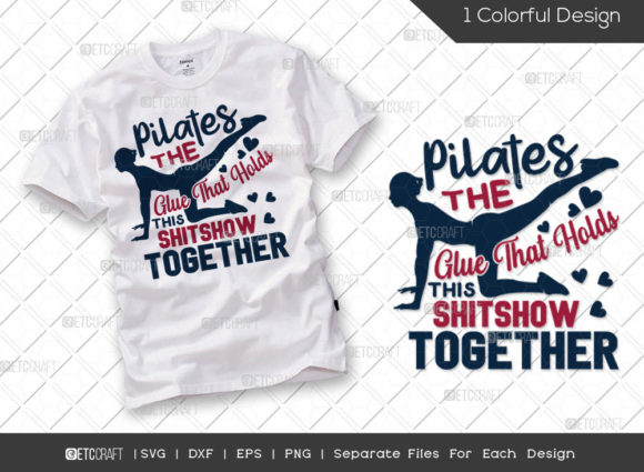 Pilates the Glue That Holds This Shitshow Together