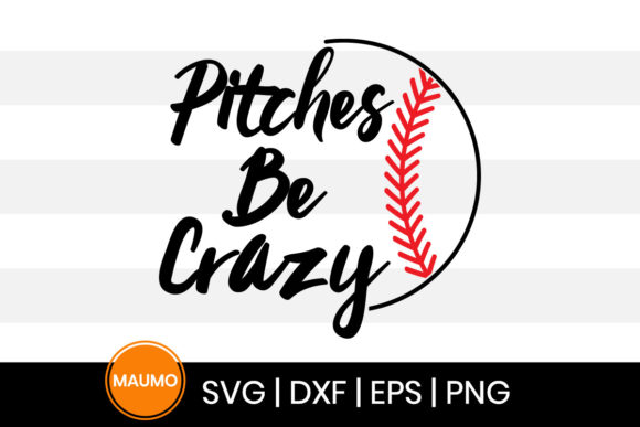 Pitches Be Crazy, Baseball Svg Quote Review for Real Projects