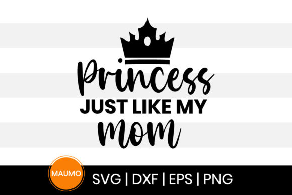 Princess Just Like My Mom Svg Quote Review
